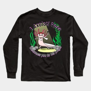 Axolotl Rose Welcomes You To His Jungle🎤 Long Sleeve T-Shirt